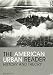 The American Urban Reader: History and Theory (Routledge Readers in History)