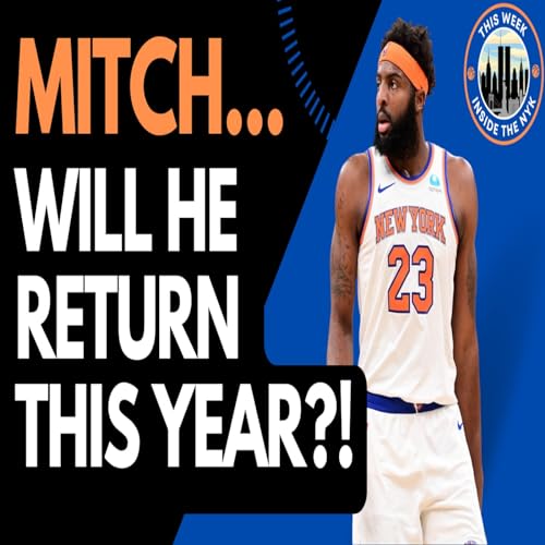 Will Mitchell Robinson Make a Comeback Post Mid Season Ankle Surgery?