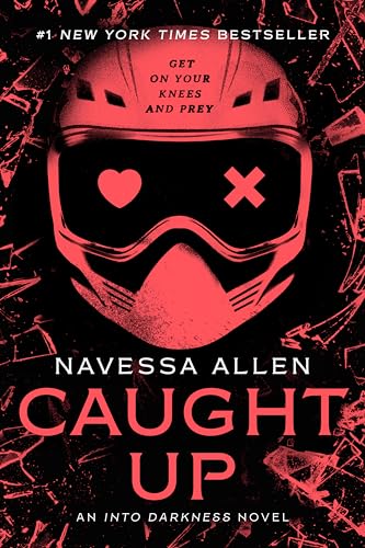 Caught Up: An Into Darkness Novel (An into Darkness Novel (Into Darkness Series) Book 2)