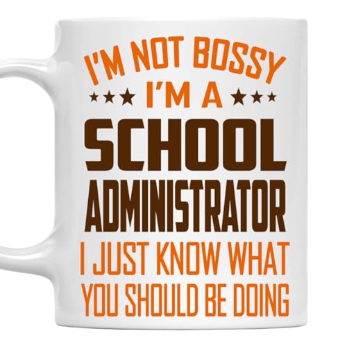MONIZILUCKY I'm Not Bossy, I'm a School Administrator Mug 11Oz