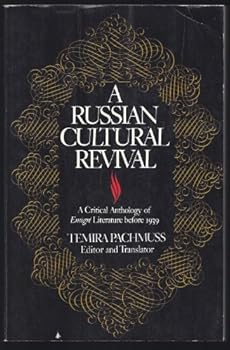 Paperback A Russian Cultural Revival: A Critical Anthology of ±Emigr±E Literature Before 1939 Book
