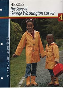 Paperback Heroes The Story of George Washington Carver 4 (Daily Lesson Guide) Book