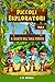 Il Segreto dell'Isola Perduta: Piccoli Esploratori (Vol. 1) (Italian Edition)