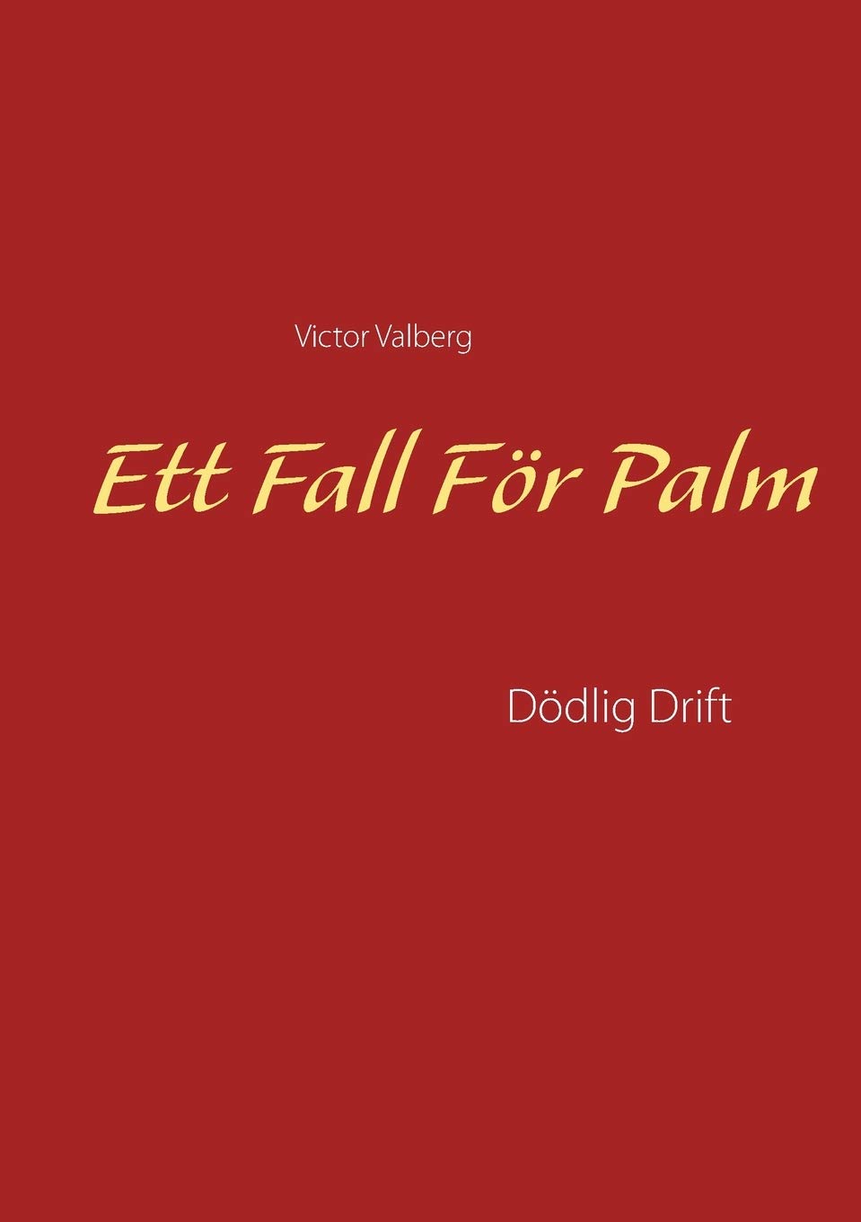 Ett Fall För Palm: Dödlig Drift
