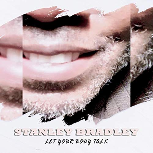Let Your Body Talk by Stanley Bradley on Amazon Music - Amazon.com