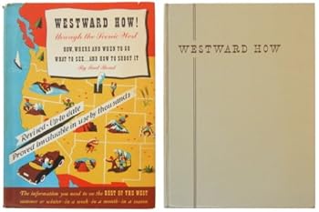 Hardcover Westward how, through the scenic West;: How, where and when to go, what to see, and how to photograph it Book