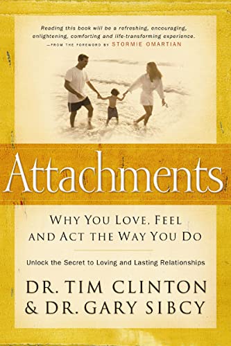 Attachments: Why You Love, Feel, and Act the Way You Do