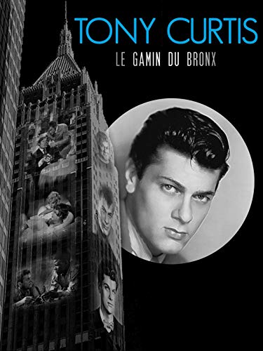 Tony Curtis, le gamin du Bronx