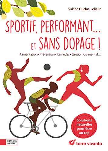 Télécharger Sportif, performant... et sans dopage ! PDF