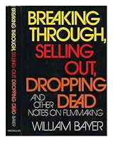Breaking Through, Selling Out, Dropping Dead 0025079506 Book Cover