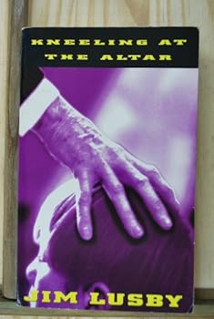 Paperback Kneeling at the Altar Book