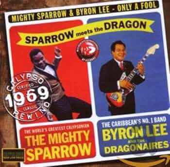 MIGHTY SPARROW & LEE,BYRON - Only a Fool - Amazon.com Music