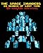 The Space Invaders: In Search of Lost Time The Complete Interviews