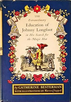 Hardcover The extraordinary education of Johnny Longfoot in his search for the magic hat; Book