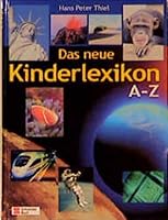 Das neue Kinderlexikon A - Z. 3505115681 Book Cover