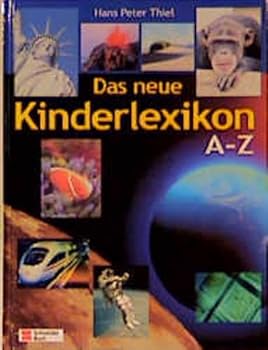 Das neue Kinderlexikon A - Z.