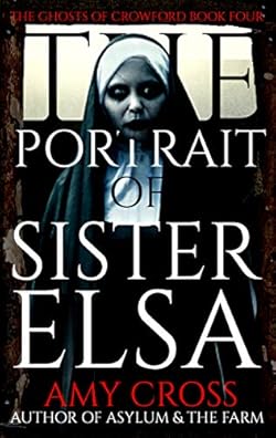 The Portrait of Sister Elsa (The Ghosts of Crowford) cover image