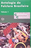 Antologia do Folclore Brasileiro - Vol. 1 8526006894 Book Cover