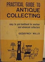 Practical Guide to Antique Collecting B000K0CG0C Book Cover