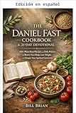 daniela saccoman  EL RECETARIO DEL AYUNO DE DANIEL Y DEVOCIONAL DE 21 DÍAS (Serie del Ayuno de Daniel nº 2) (Spanish Edition)