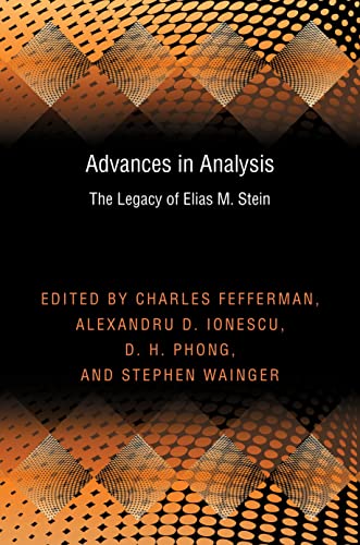 Advances in Analysis: The Legacy of Elias M. Stein (Princeton Mathematical Series, 50)
