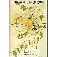 Birding areas of Iowa B0006XE44Y Book Cover