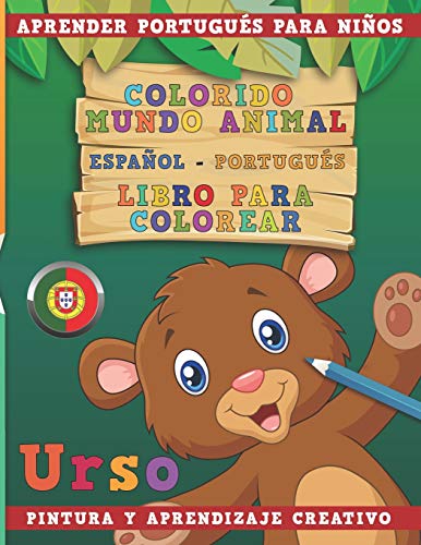 Colorido mundo animal - Español-Portugués - Libro para colorear. Aprender portugués para niños I Pintura y aprendizaje creativo (Spanish Edition)