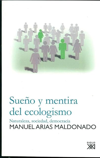 Portada de Sueño y Mentira del Ecologismo: Naturaleza Sociedad Democracia