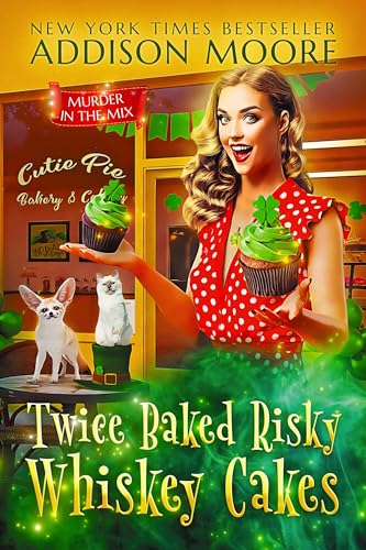 Twice Baked Risky Whiskey Cakes (MURDER IN THE MIX Book 53)