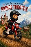 The Adventures of Prince Throttle