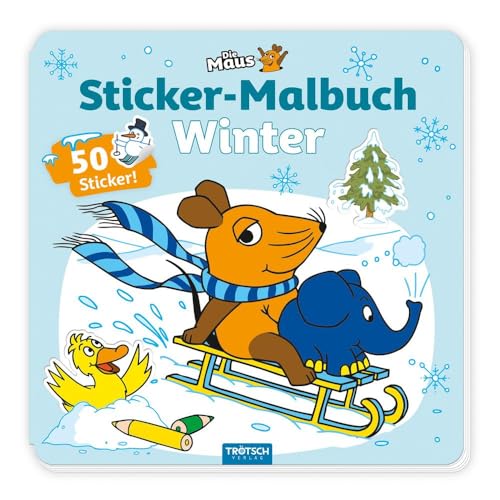 TRÖTSCH - Die Maus Stickermalbuch Winter Malbuch mit Stickern | Ab 4 Jahren: Stickermalbuch Malbuch
