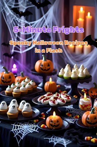 5-Minute Frights: Spooky Halloween Recipes in a Flash