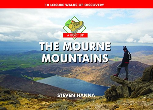 A Boot Up the Mourne Mountains: 10 Leisure Walks of Discovery