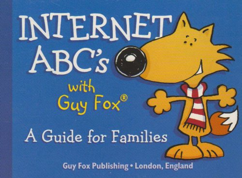 Internet ABCs with Guy Fox: A Guide for Families