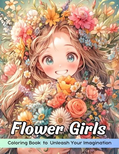 Flower Girls Coloring Book: Flower Girls Coloring Page, Floral Fantasies for Creative Artists