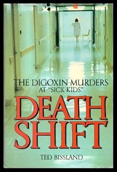 Hardcover DEATH SHIFT - The Digoxin Murders at Sick Kids Book