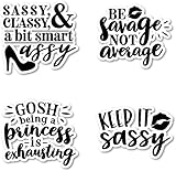 Sassy Classy And A Bit Smart Assy Sticker, Be Savage Not Average Sticker, Gosh Being A Princess Is Exhausting Sticker, Keep It Sassy Sticker Window Truck Car Vinyl Bumper Sticker Decal 5''