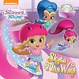 Skate This Way! (Shimmer and Shine) (Book and CD)