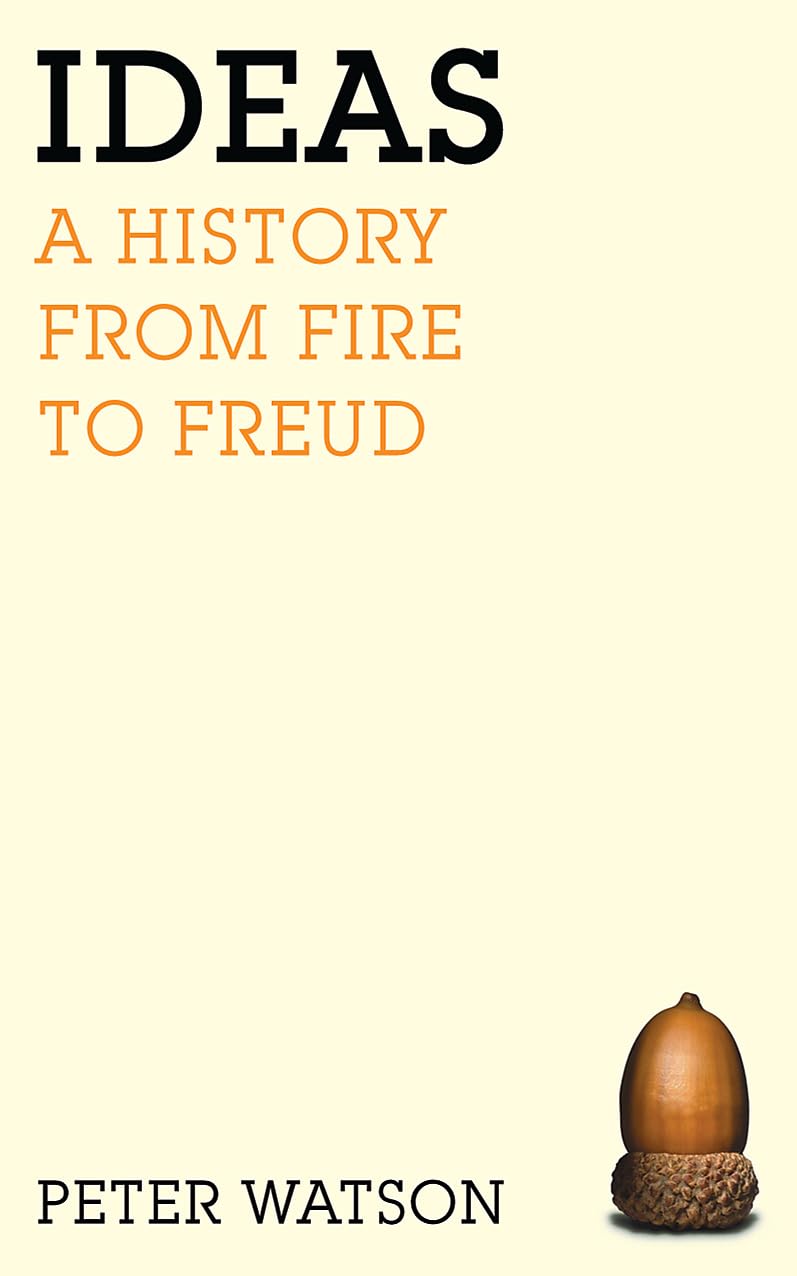 Ideas : A history from fire to Freud