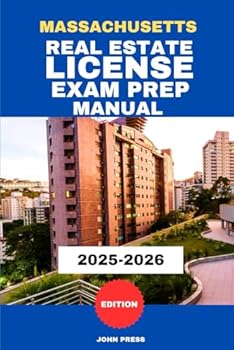 Paperback MASSACHUSETTS REAL ESTATE LICENSE EXAM PREP MANUAL: A COMPLETE GUIDE TO PASSING THE REAL ESTATE LICENSING EXAM Book