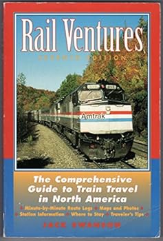 Paperback Rail Ventures: The Comprehensive Guide to Train Travel in North America Book