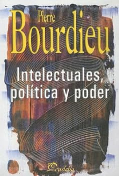 Paperback Intelectuales, Politica y Poder (Spanish Edition) [Spanish] Book