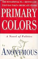 Primary Colors: A Novel of Politics B000OFL8RA Book Cover