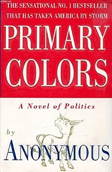 Paperback Primary Colors: A Novel of Politics Book