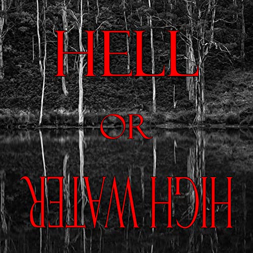 Hell Or High Water Episode 6