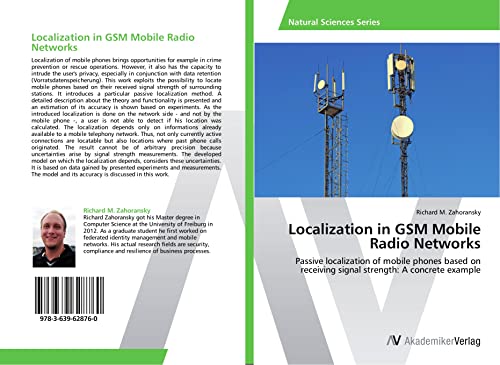 Localization in GSM Mobile Radio Networks: Passive localization of mobile phones based on receiving signal strength: A concrete example