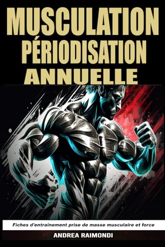 Musculation Périodisation Annuelle: Fiches d'entraînement prise d...