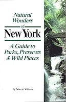 Natural Wonders of New York: A Guide to Parks, Preserves, and Wild Places 1566260809 Book Cover