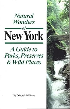Paperback Natural Wonders of New York: A Guide to Parks, Preserves, and Wild Places Book