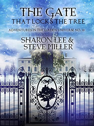 The Gate that Locks the Tree: A Minor Melant’i Play for Snow Season (Adventures in the Liaden Universe® Book 30)